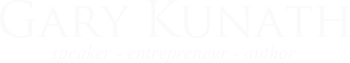 Gary Kunath - speaker, entrepreneur, author